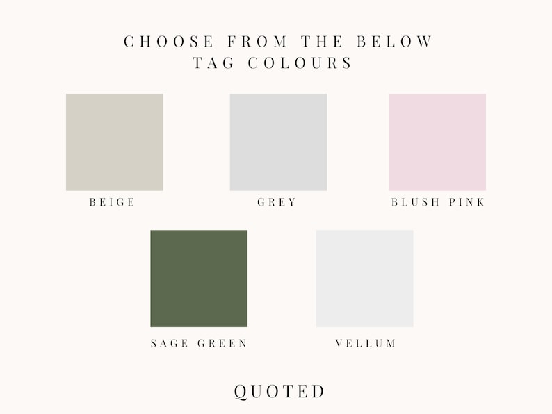 Puede incluir: Cinco muestras de colores para etiquetas de regalo. Los colores son beige, gris, rosa rubor, verde salvia y vitela.
