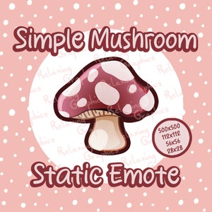 May include: A cartoon illustration of a red and white mushroom with white spots. The mushroom is on a white background with the text "Simple Mushroom" and "Static Emote" in red.