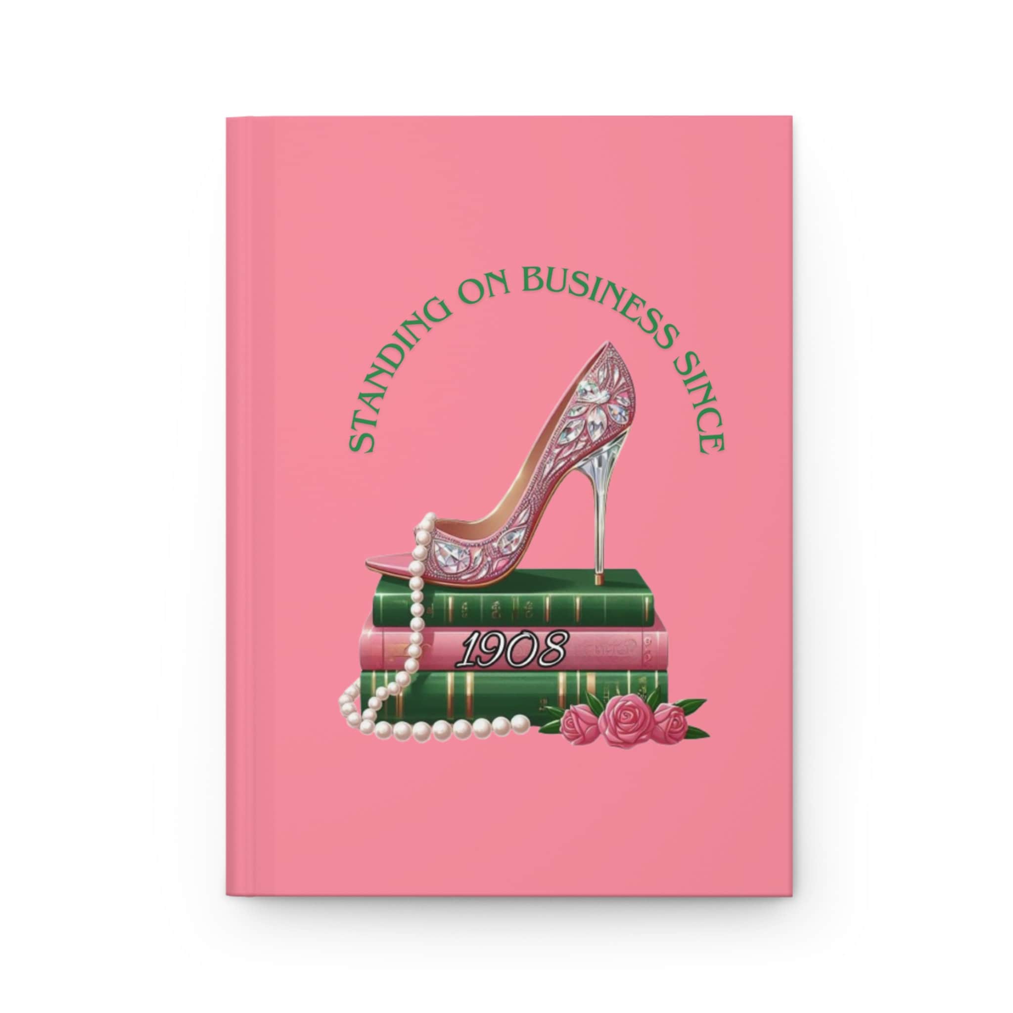 Standing on Business (Pink) Hardcover-Notizbuch, matt | AKA | Alpha Kappa Alpha | 1908 |