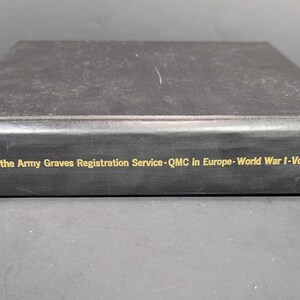 History of the Army Graves Registration Service - QMC in Europe - World War 1 Volumes 1-3   (Rare Antiquarian Book!)