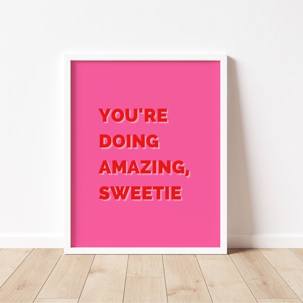 You're Doing Amazing Sweetie Print, Citation inspirante, Affirmation Wall Art, Kris Jenner, Kardashian Print, Imprimable, Téléchargement numérique