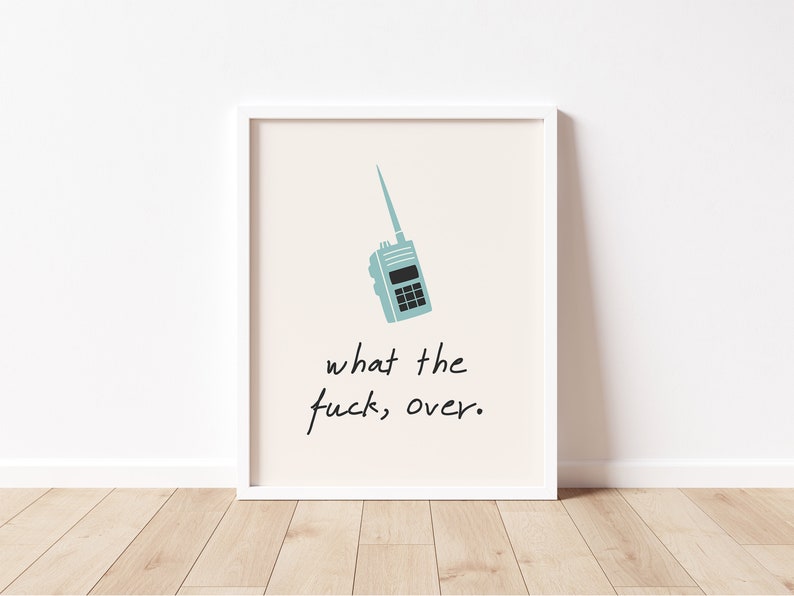 What the Fuck Over Print, Wtf Art Print, Funny Typography Poster