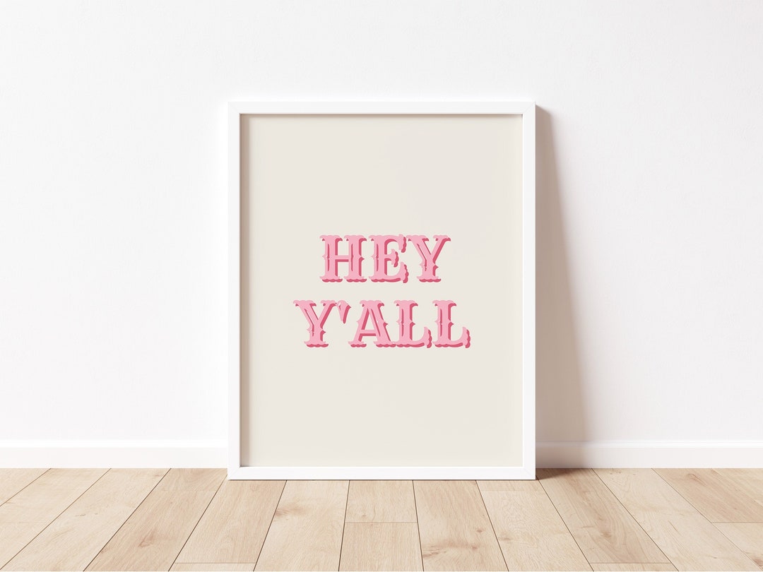 Hey Y'all Print Western Art Print Country Wall Art - Etsy