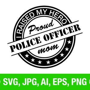 Proud Police Officer Mom, SVG, png, Vector, Crafts, Tshirt, Image, Clip Art, CNC Machine, Digital, Sign, Sign making, Art,