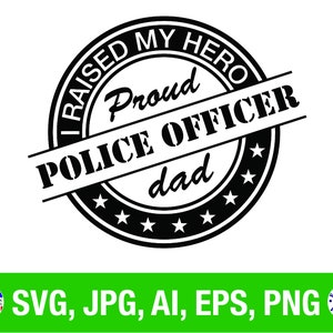Proud Police Officer Dad, SVG, png, Vector, Crafts, Tshirt, Image, Clip Art, CNC Machine, Digital, Sign, Sign making, Art,