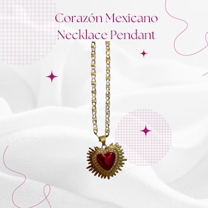 May include: A gold-toned necklace featuring a heart-shaped pendant with a red center, surrounded by a sunburst frame with small clear stones. The text Corazón Mexicano Necklace Pendant is displayed above the jewelry piece.