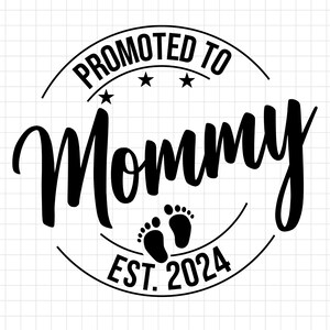 Promovido para Mommy Svg Png, Anúncio de bebê SVG, Mommy est 2024 svg, Stated svg, Mommy Est 2024 svg para impressão, Cricut Silhouette