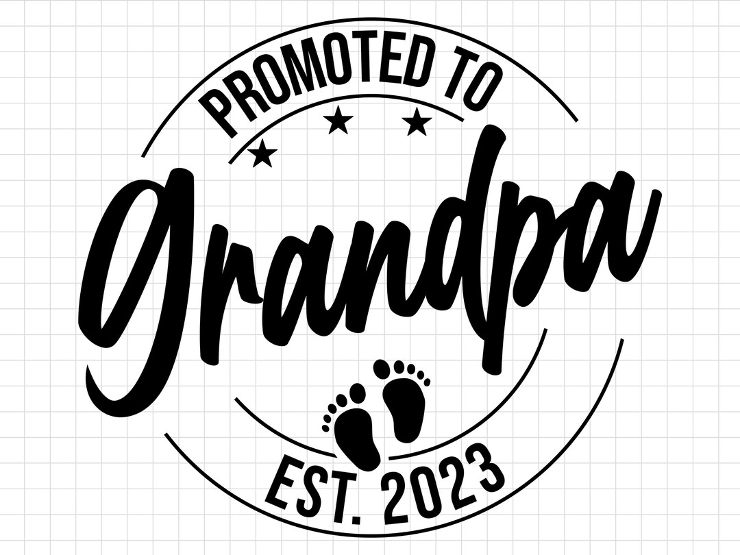 Promoted to Grandpa Svg Png, Baby Announcement SVG, Grandpa Est 2023 ...