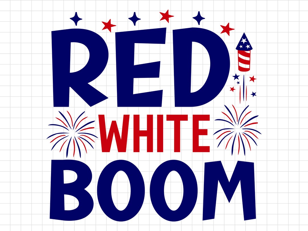 Red White Boom SVG, 4th of July SVG, America Svg, Digital Download