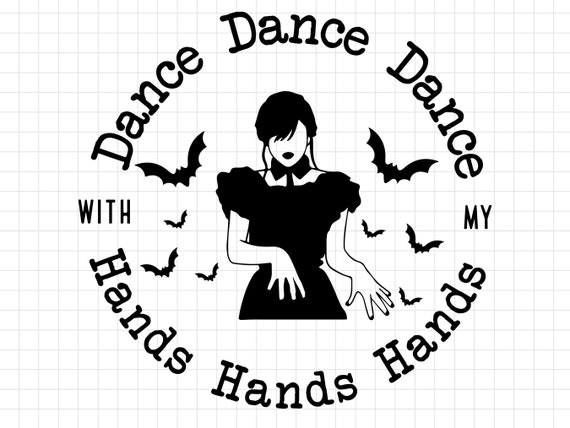 Wednesday Dance SVG, Dancing Queen Png, Dance With My Hands Svg