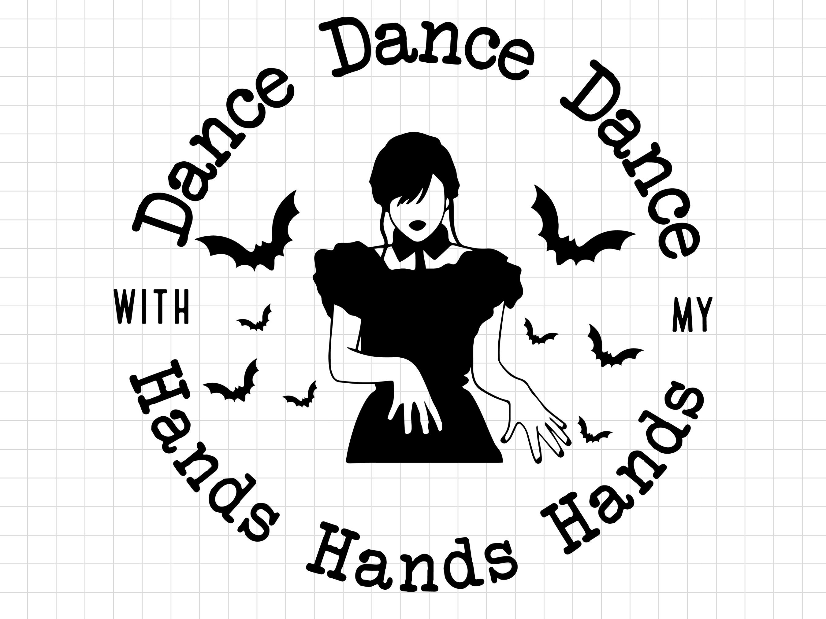 Wednesday Dance SVG, Dancing Queen Png, Dance With My Hands Svg