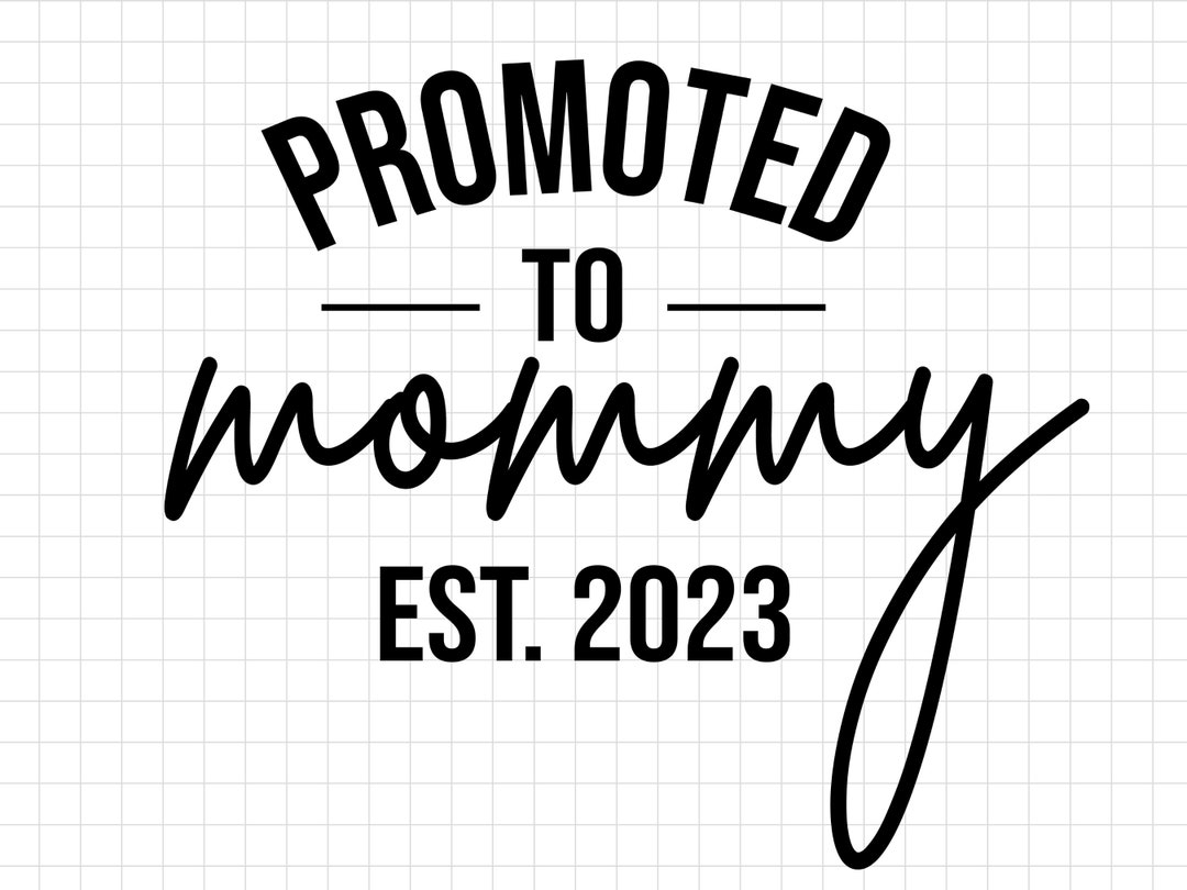 Promoted to Mommy Est 2023 SVG Promoted to Mommy SVG Mommy Etsy