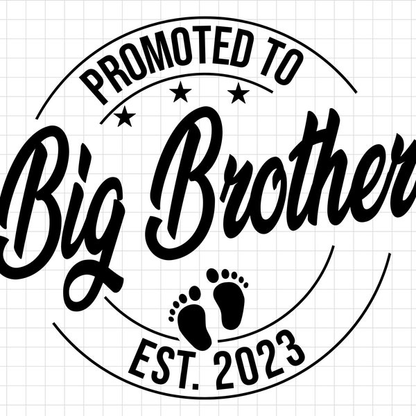 Promoted to Big Brother Svg Png, Baby Announcement SVG, Big Brother est 2023 svg, Established svg, Big Brother Est 2023 svg Printable