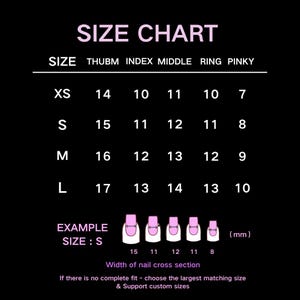 May include: A size chart for nail sizes, with measurements in millimeters. The chart is on a black background and lists sizes XS, S, M, and L, with corresponding measurements for thumb, index, middle, ring, and pinky fingers. The text "SIZE CHART" is at the top.