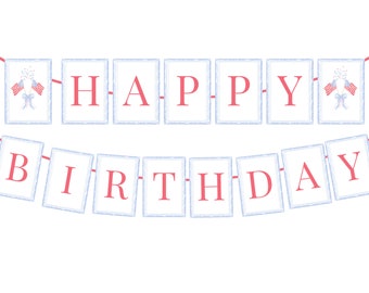 Red White and Blue Birthday Banner, Happy Birthday Banner, Patriotic 4th of July Birthday Party Signs Instant Digital Download