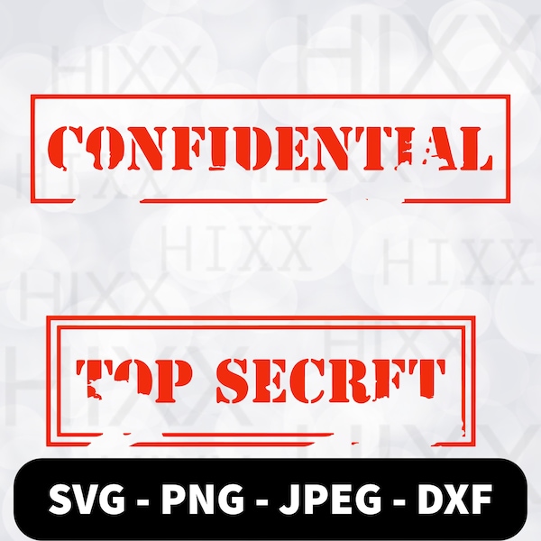 Top Secret Confidential SVG cut file, Distressed Top Secret & Confidential Stamps, Distressed Top Secret Confidential, Spy Top Secret