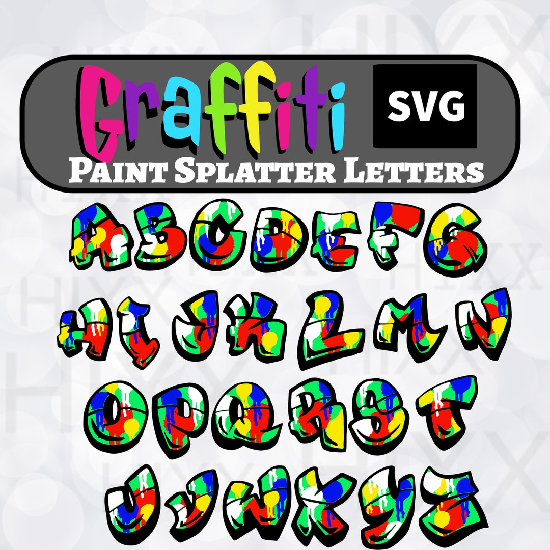 Graffiti Paint Splatter SVG Graffiti Paint Splatter Letters Etsy