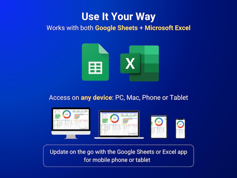 Może przedstawiać: Cyfrowa grafika na niebieskim tle z tekstem Use It Your Way, Works with both Google Sheets + Microsoft Excel, Access on any device: PC, Mac, Phone or Tablet, oraz Update on the go with the Google Sheets or Excel app.