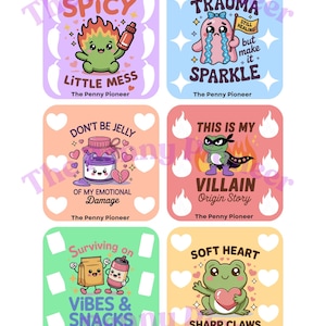 May include: A collection of six square stickers with cartoon illustrations and text. The stickers feature various characters and phrases like "Spicy Little Mess," "Trauma but make it Sparkle," and "Soft Heart Sharp Claws." Each sticker has a unique color scheme and design.