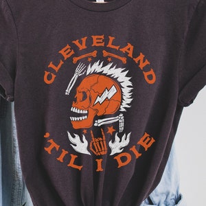 Cleveland &#39;Til I Die Shirt, Cleveland Shirt, Cle Sports Fan, Cleveland Football, Sunday Football, Game Day, Cleveland Apparel, Unisex