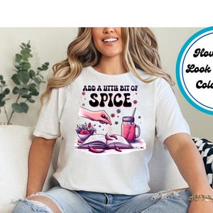 Add a Little Bit of Spice Shirt or Sweatshirt – Spicy Romance Bookish Tee, Funny Smut Reader Gift, Cozy Book Club Apparel