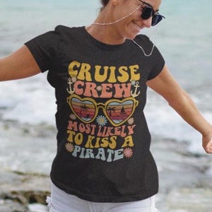 Most Likely To Kiss A Pirate Cruise Shirt or Sweatshirt – Funny Retro Tee for Women and Men, Group Cruise Vacation Shirt, Summer Party Gift