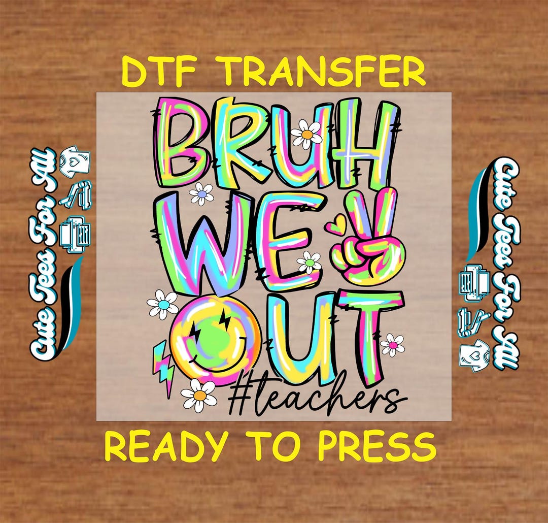 Last Day of School DTF Transfer Iron on Heat Transfer- Ready to Press ...