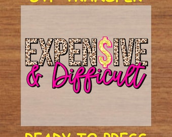 Funny DTF Transfer Iron On Heat Transfer - Ready to Press Hot Peel, Expensive & Difficult Funny DTF Transfer