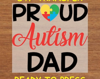 Autism DTF Transfer Iron On Heat Transfer - Ready to Press Hot Peel, Proud Autism Dad Heart Puzzle Piece Design - DTF Transfer