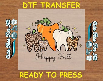 Fall DTF Transfer – Happy Fall Tooth Pumpkins Ready to Press Iron On Heat Transfer for DIY Shirts Dentists