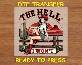 Western DTF Transfer Iron On Heat Transfer - Ready to Press, Sassy Cowgirl Attitude DTF Transfer - Ready to Press Girly Western DIY Shirt