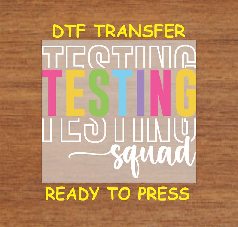 Testing Squad DTF transfer with colorful block letters and a stylish script font.