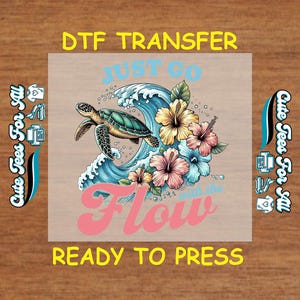 Summer DTF Transfer Iron On Heat Transfer - Ready to Press, Just Go With the Flow DTF Transfer - Ready to Press DIY Summer Shirt