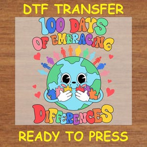 May include: A colorful graphic design with the text "100 Days of Embracing Differences" and a cartoon earth holding puzzle pieces. The earth is blue with a green landmass and has a smiling face with big eyes. The text is in a rainbow color scheme. The design is ready to press.