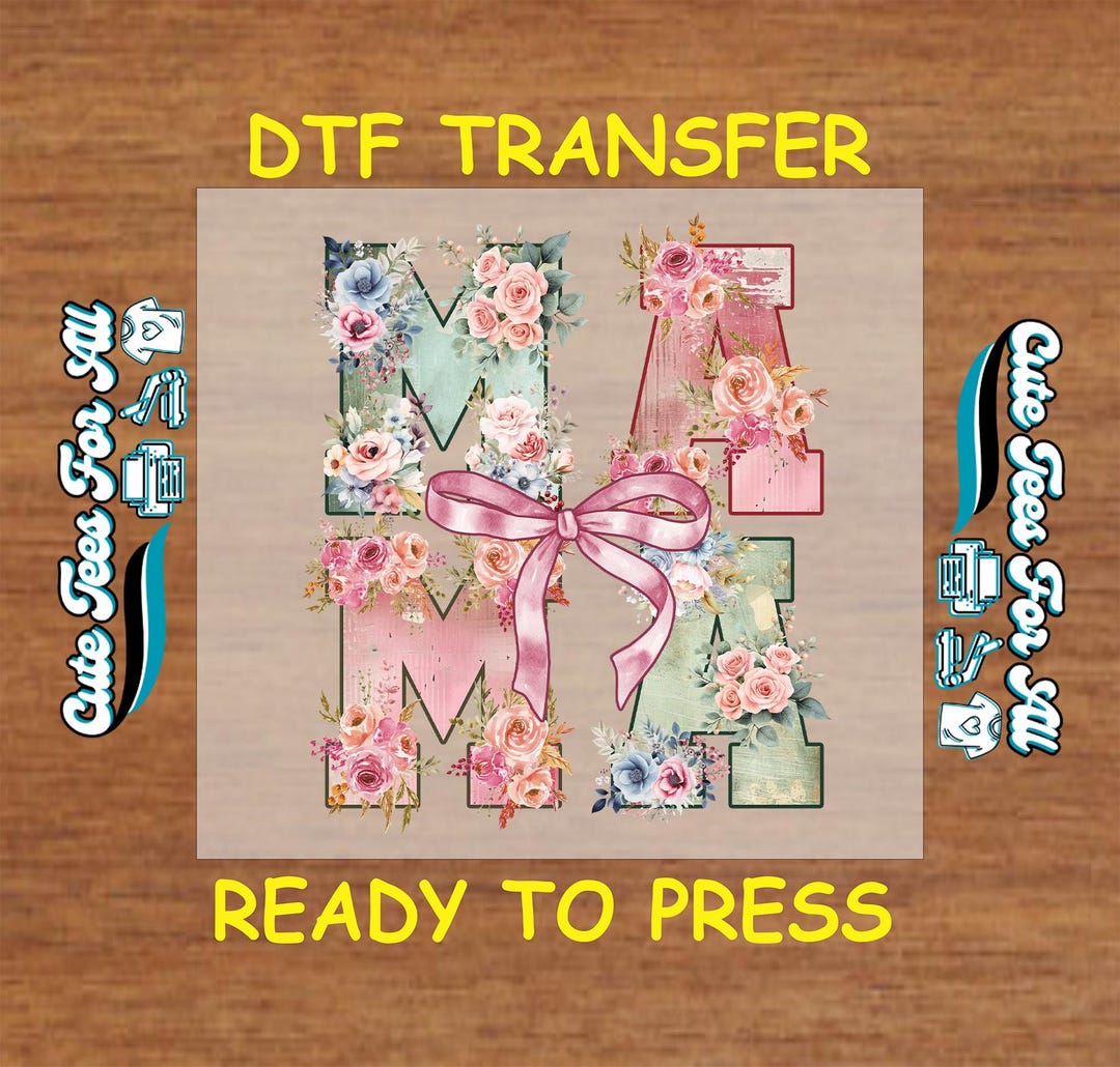 Mom DTF Transfer Iron on Heat Transfer - Floral Bow MAMA DTF Transfer ...