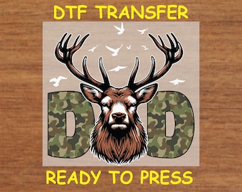 Hunting DTF Transfer Iron On Heat Transfer - Camo Dad With Deer Head DTF Transfer - Ready to Press for DIY Outdoorsmen Shirts