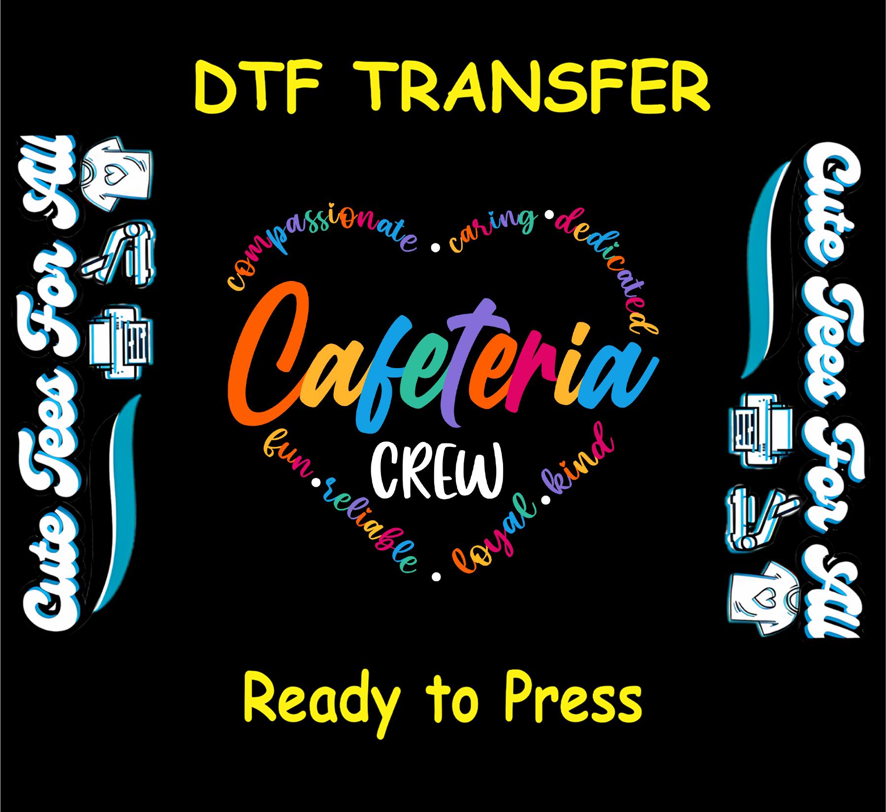 Cafeteria Worker DTF Transfer Iron On Heat Transfer- Ready to Press, Cafeteria Crew DTF Transfer - Ready to Press for DIY School Staff Shirt