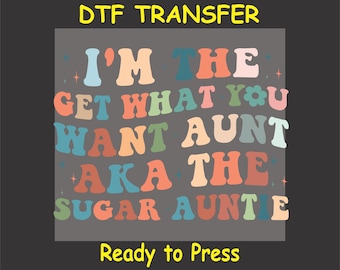 Aunt DTF Transfer Iron On Heat Transfer - Ready to Press, Sugar Auntie DTF Transfer - Ready to Press Funny Aunt DIY Shirt
