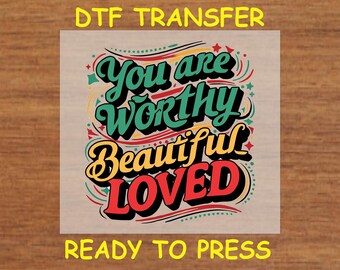Juneteenth DTF Transfer Iron On Heat Transfer - Ready to Press, You Are Worthy DTF Transfer - Ready to Press Juneteenth DIY Shirt