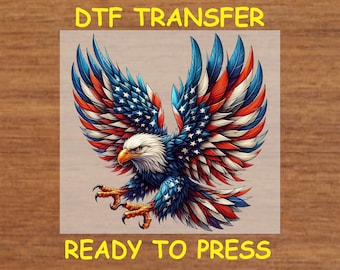 4th Of July DTF Transfer Iron On Heat Transfer - Patriotic Eagle DTF Transfer - Ready to Press for DIY July 4th Shirts