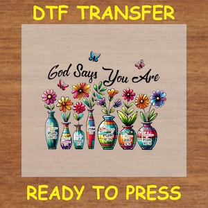 Religious DTF Transfer Iron On Heat Transfer - Ready to Press Hot Peel, God Says You Are Religious DTF Transfer