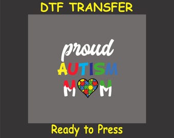 Autism DTF Transfer Iron On Heat Transfer - Ready to Press Hot Peel, Proud Autism Mom DTF Transfer - Puzzle Heart Design