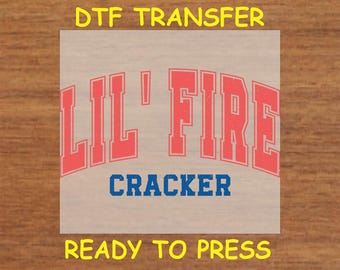 4th Of July DTF Transfer Iron On Heat Transfer - Lil Fire Cracker DTF Transfer - Ready to Press for Independence Day Shirt