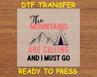 Camping DTF Transfer Iron On Heat Transfer- The Mountains Are Calling DTF Transfer- Ready to Press Nature Graphic for DIY Camping Shirt