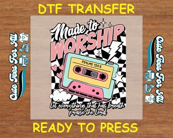 Religious DTF Transfer Iron On Heat Transfer - Made to Worship DTF Transfer - Ready to Press for DIY Inspirational Christian Apparel
