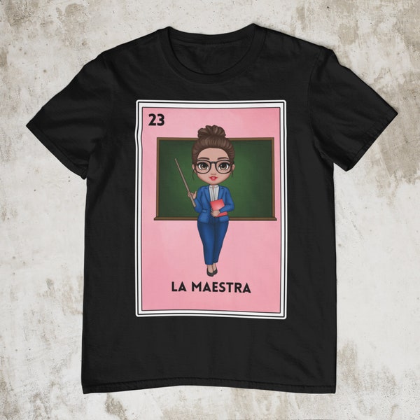 La Maestra Bilingual Teacher Shirt, Maestra Loteria Shirt, Spanish Teacher Shirt, Maestra Bilingue, Mexican Shirts, Latina Shirt 185