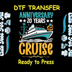 Cruise DTF Transfer Iron On Heat Transfer - 20 Year Anniversary Cruise DTF Transfer - Ready to Press for DIY Vacation Celebration Shirts