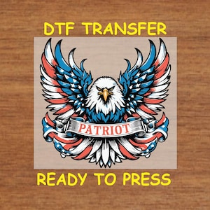 4th Of July DTF Transfer Iron On Heat Transfer - Patriot Eagle DTF Transfer - Ready to Press for Independence Day Shirts