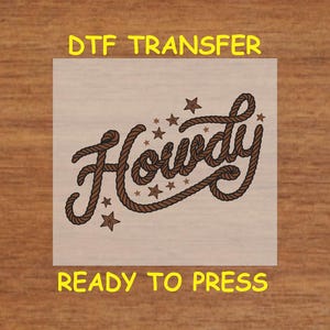 Western DTF Transfer Iron On Heat Transfer - Ready to Press, Howdy Rope DTF Transfer - Ready to Press Country Western Print DIY Shirt