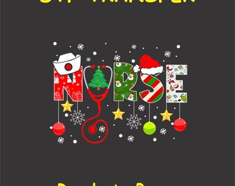 Christmas DTF Transfer Iron On Heat Transfer - Ready to Press Hot Peel, Festive Ornaments Nurse Design